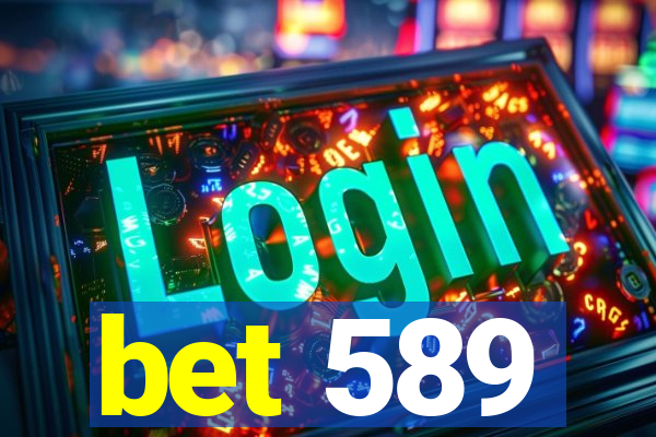 bet 589